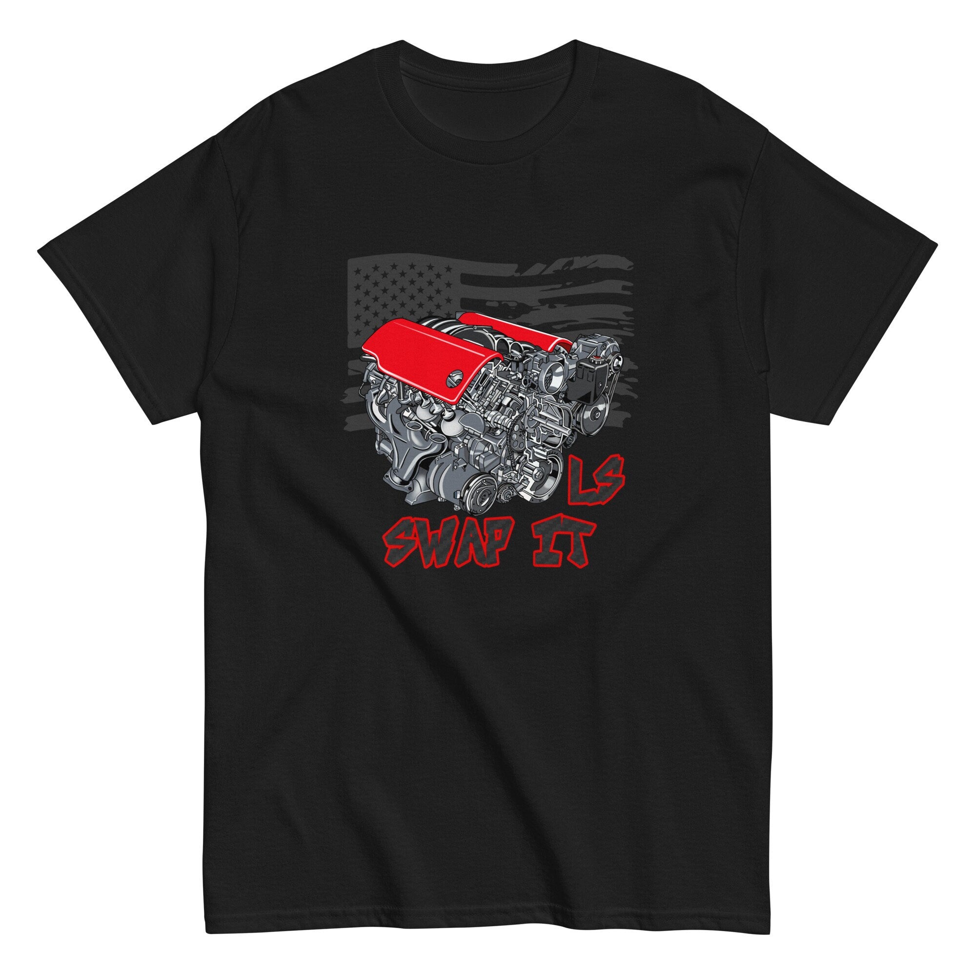 LS Engine Swap It Car Enthusiast American Muscle Unisex classic tee