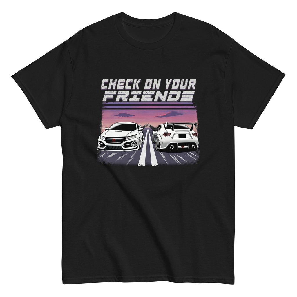 Check on your friends Car Enthusiasts BRZ Civic GT86 Suicide Awareness Car Culture JDM Unisex T Shirt