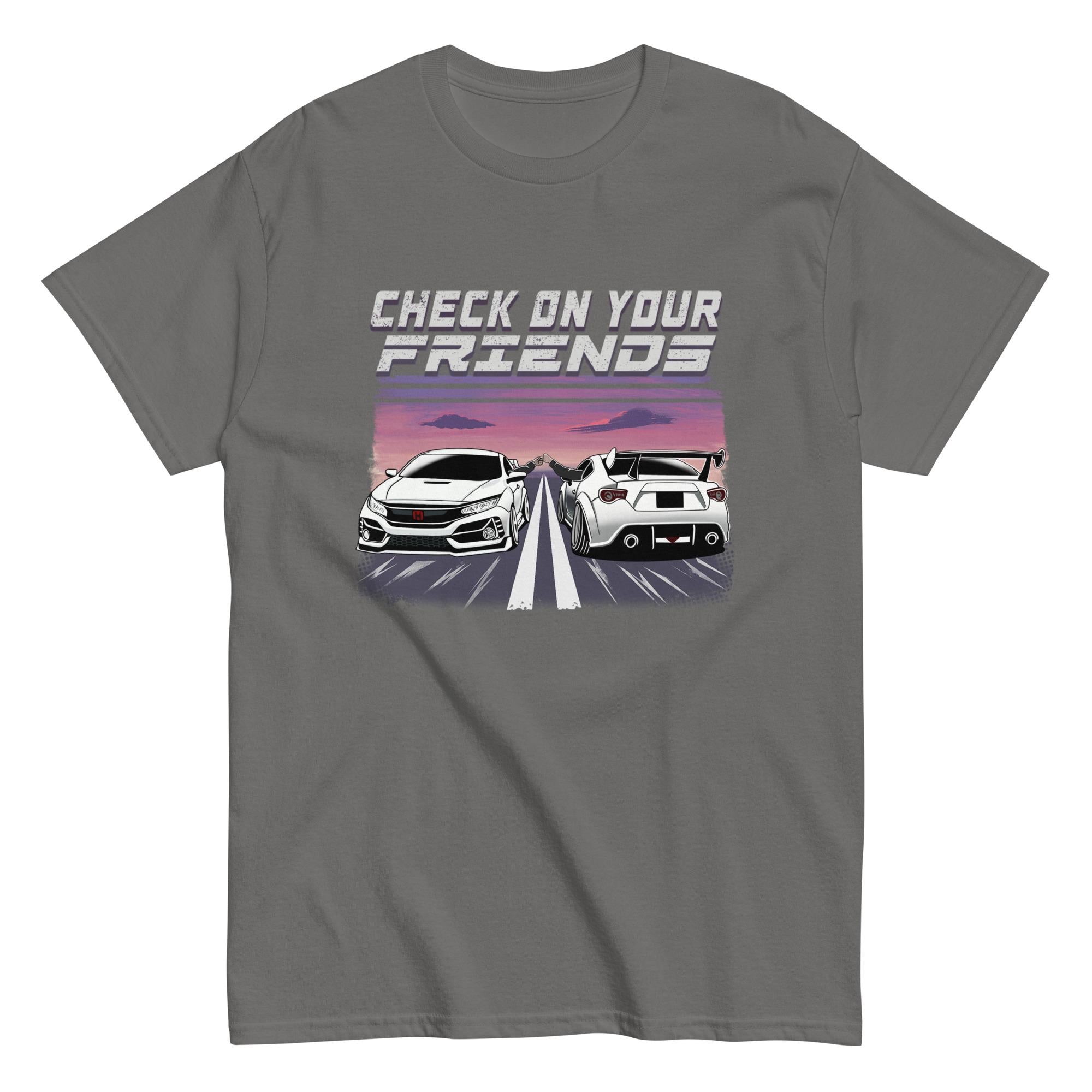 Check on your friends Car Enthusiasts BRZ Civic GT86 Suicide Awareness Car Culture JDM Unisex T Shirt