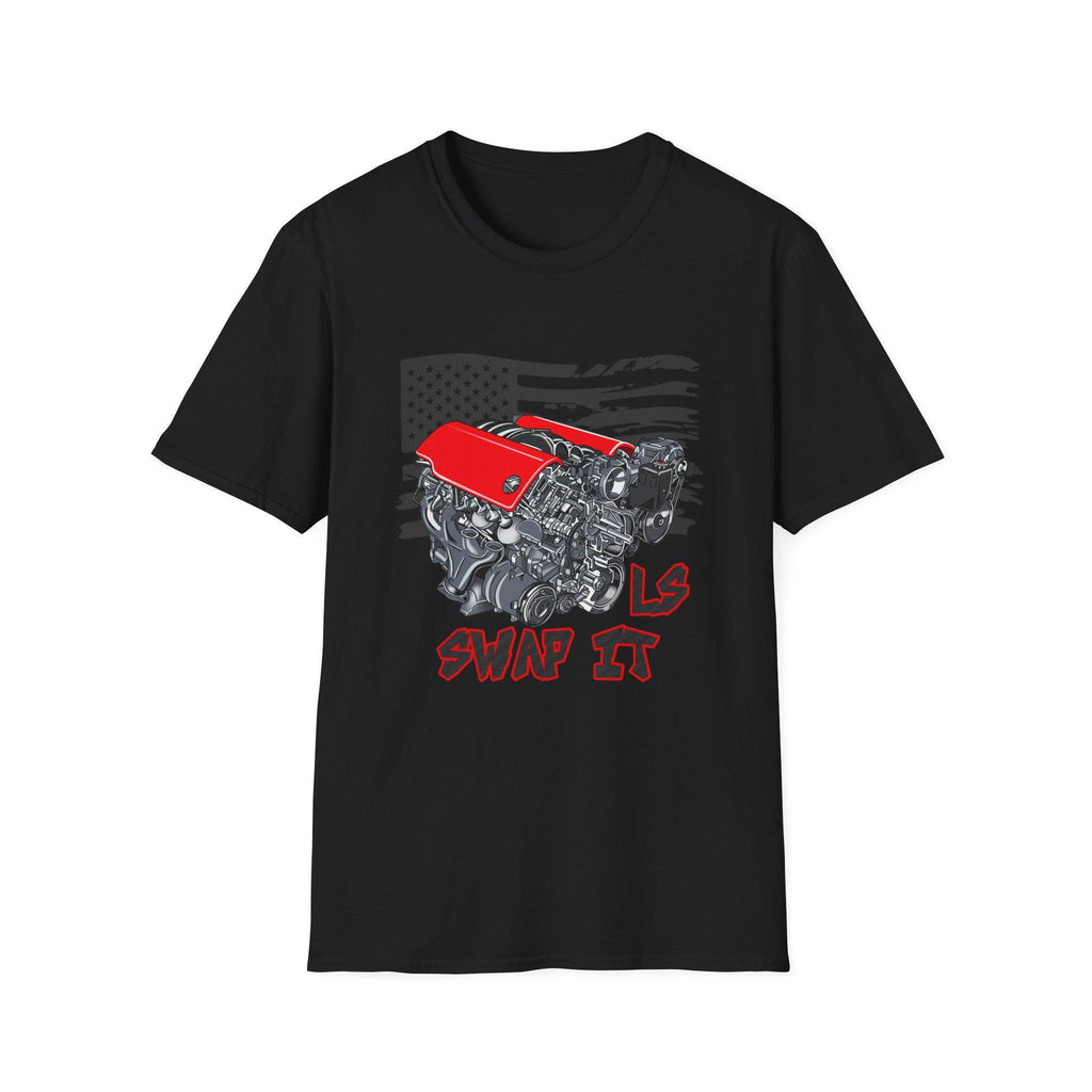 LS Engine Swap It Car Enthusiast American Muscle Lover Unisex T Shirt